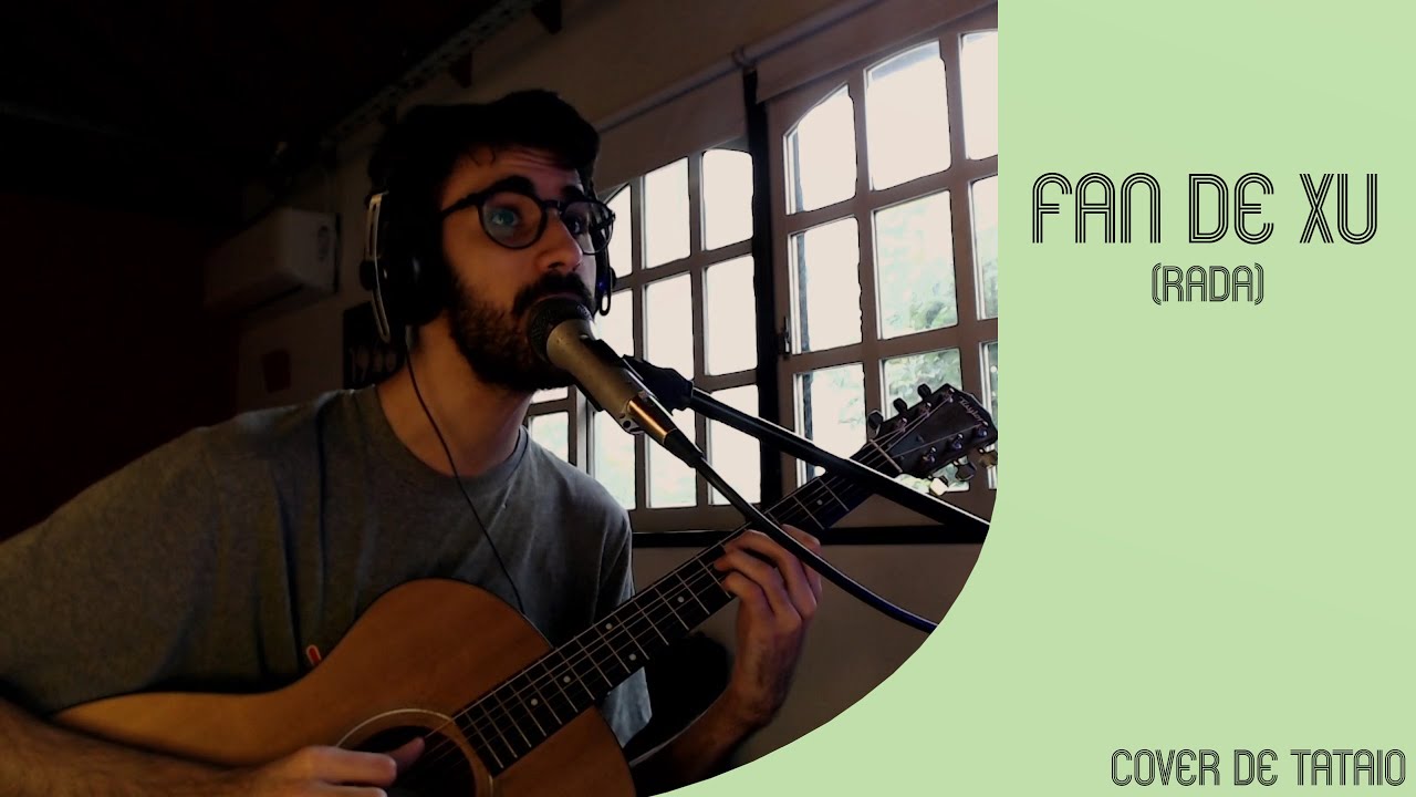 Fan de Xu - Rada (Cover de Tataio)