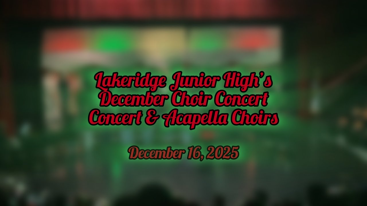Lakeridge Junior High’s December Choir Concert | Concert & Acapella Choirs