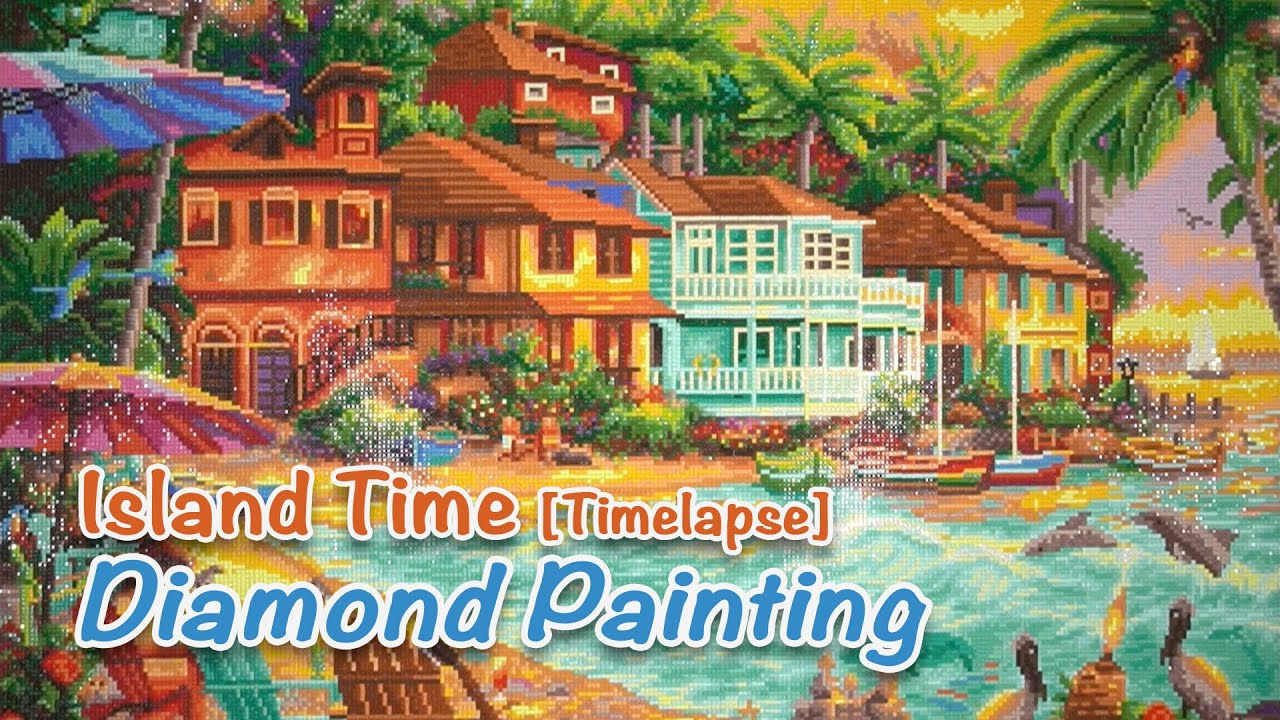 Diamond Painting [DAC] - Island Time [Start to Finished] [Timelapse]