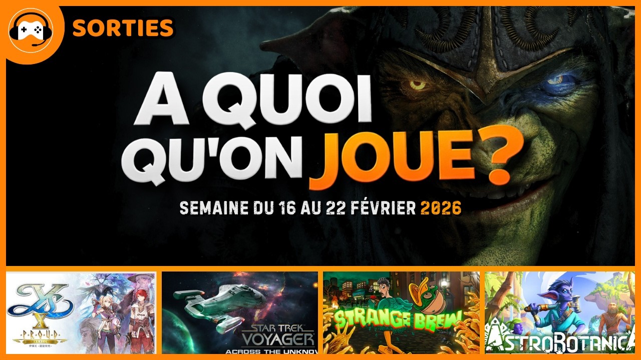 LES SORTIES JEUX VIDEO :  STYX - YS X - STAR TREK - A quoi qu'on joue n°3
