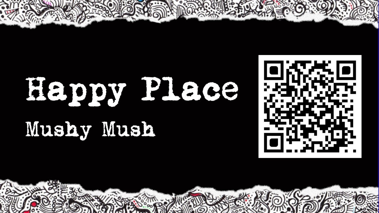 Happy Place Virtual Tour - Mushy mush