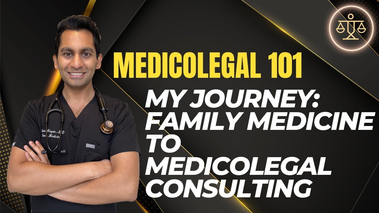 Medicolegal 101: My Journey From Family Medicine to Medicolegal Consulting