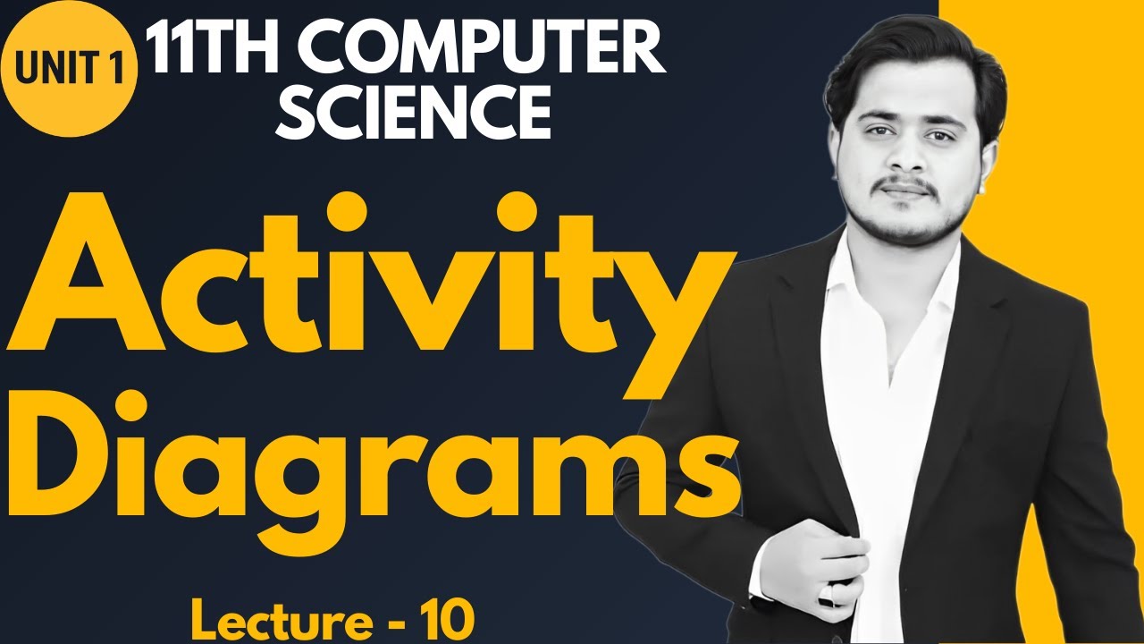 Activity Diagrams | UML Diagrams | 11th Computer - Chapter 1 - Lec 10