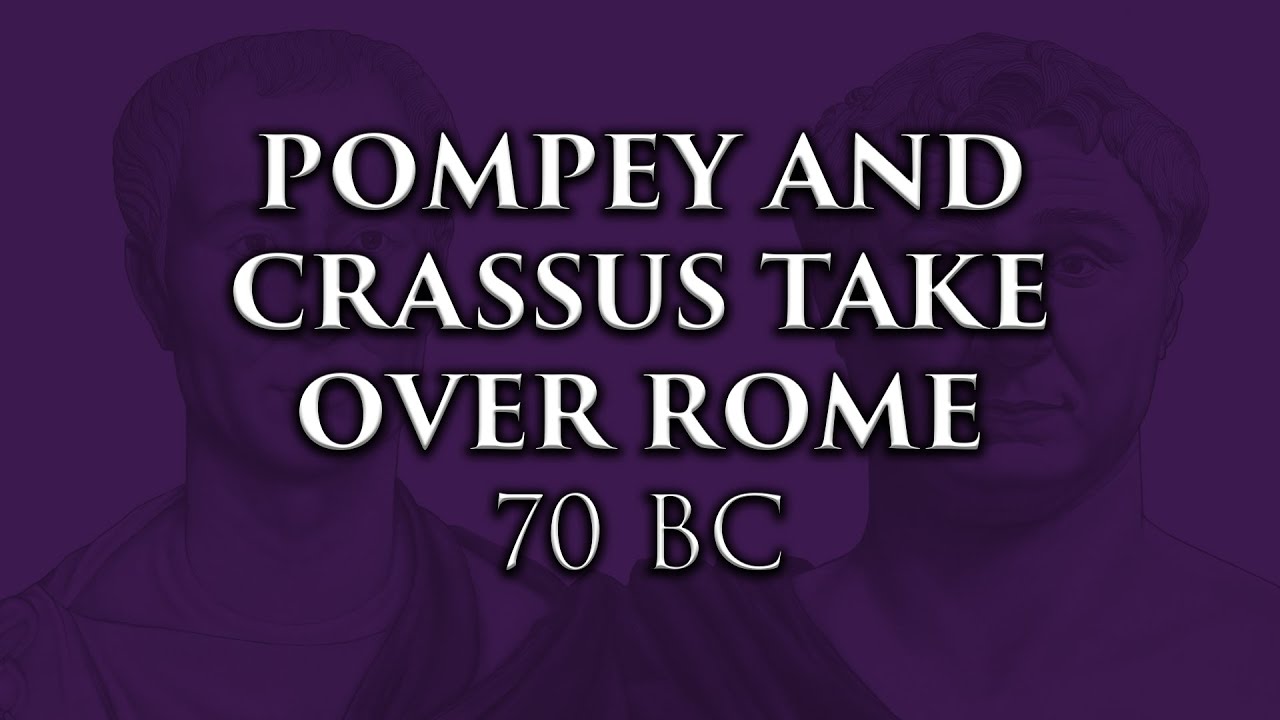 Pompey and Crassus Take Over Rome (70 BC) | Prof. Colin Elliott