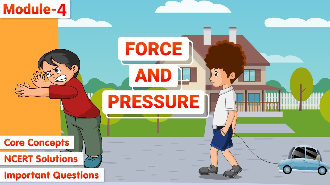 Force and Pressure Module 4 | NCERT Science Class 8 | Creative Kids Learning