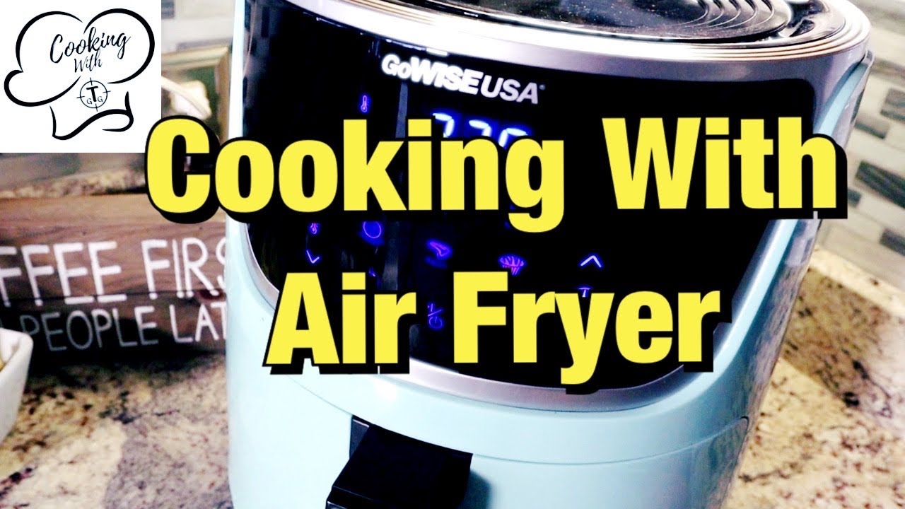 How To Cook with an Air Fryer | GoWISE 7 Quart  Air Fryer Review