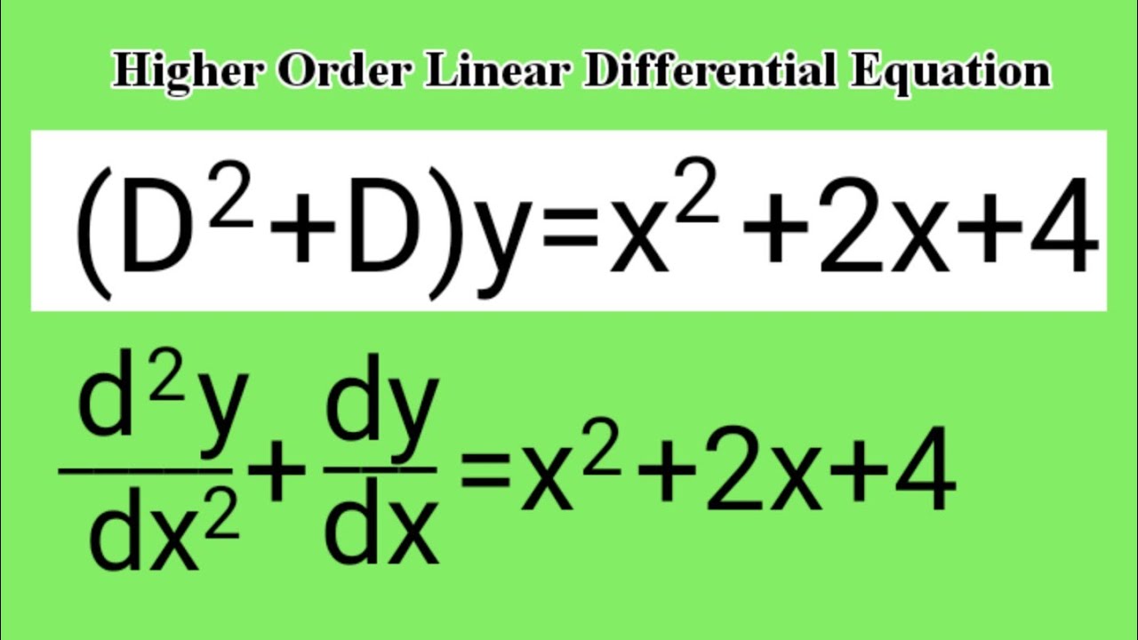d^2y/dx^2+dy/dx=x^2+2x+4, (D^2+D)y=x^2+2x+4 #HigherOrderLinearDifferentialEquation L844