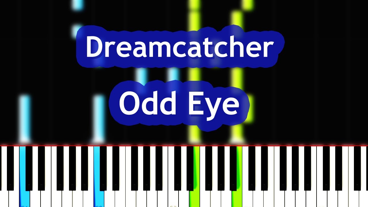 Dreamcatcher - Odd Eye Piano Tutorial
