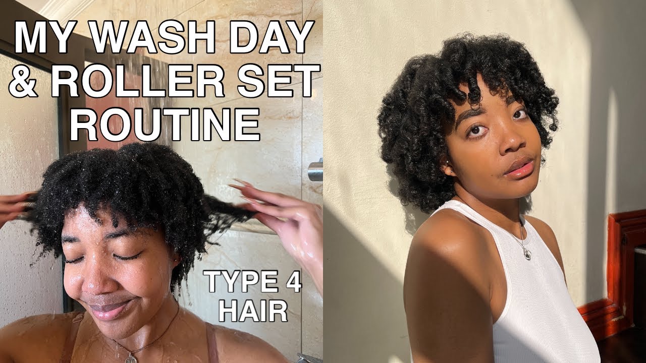 my wash day and roller set routine | type 4 hair