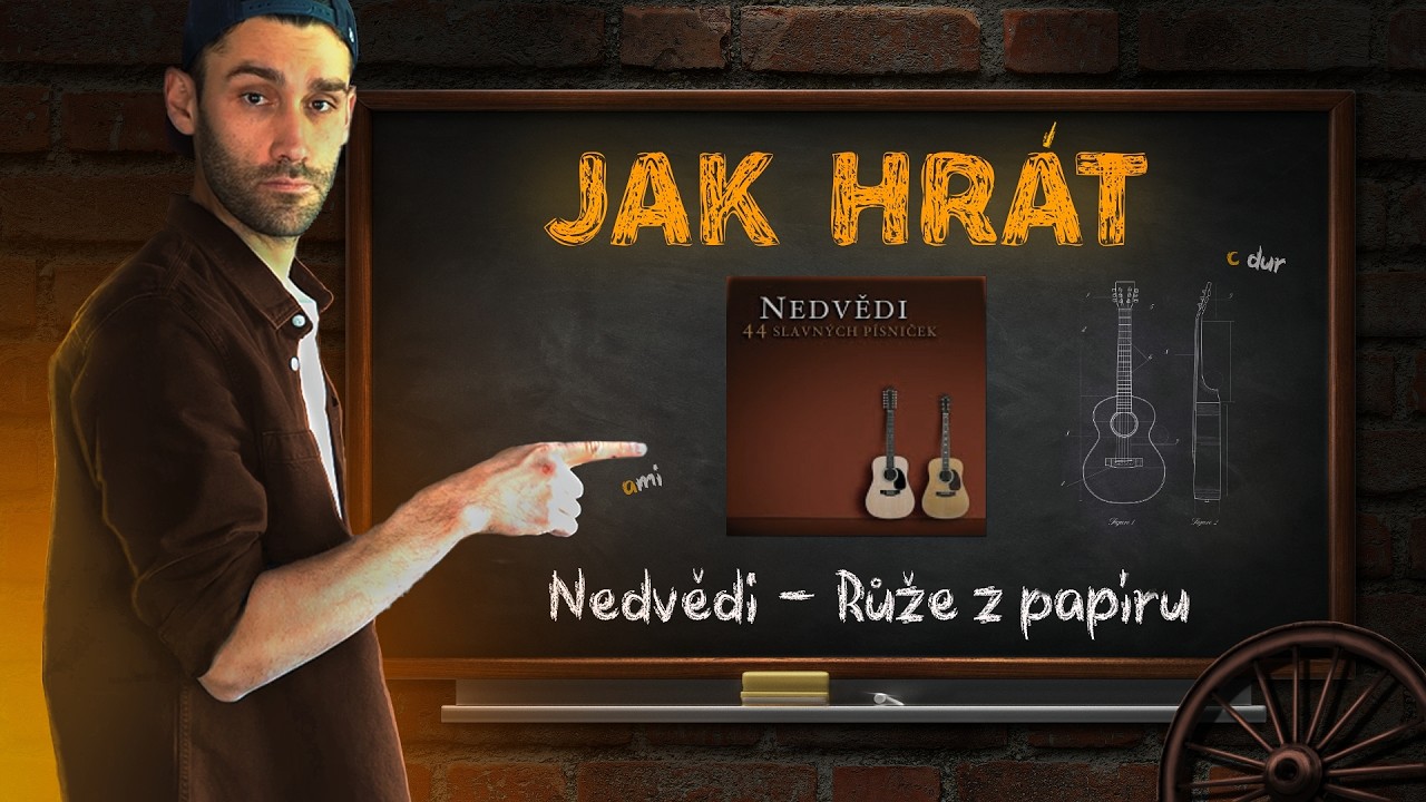 Jak hrát RŮŽE Z PAPÍRU od Nedvědů | Lekce kytary pro začínající i pokročilé kytaristy