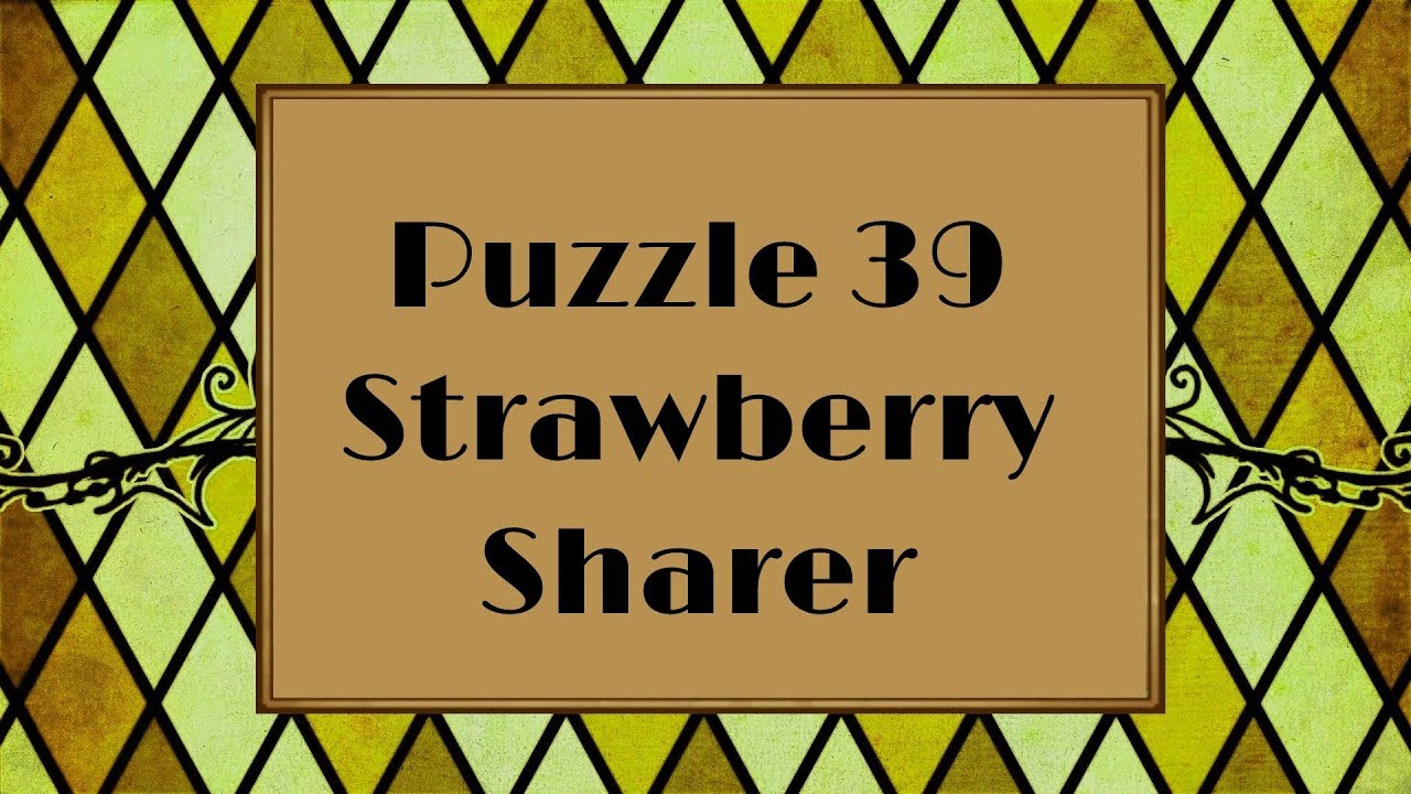 Professor Layton and the Azran Legacy - Puzzle 39: Strawberry Sharer