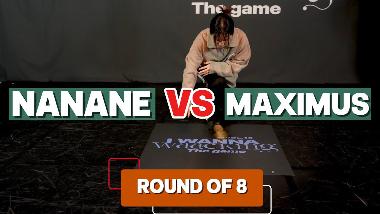 NANANE VS MAXIMUS_ROUND OF 8_I WANNA WAACKING VOL.18 The Game
