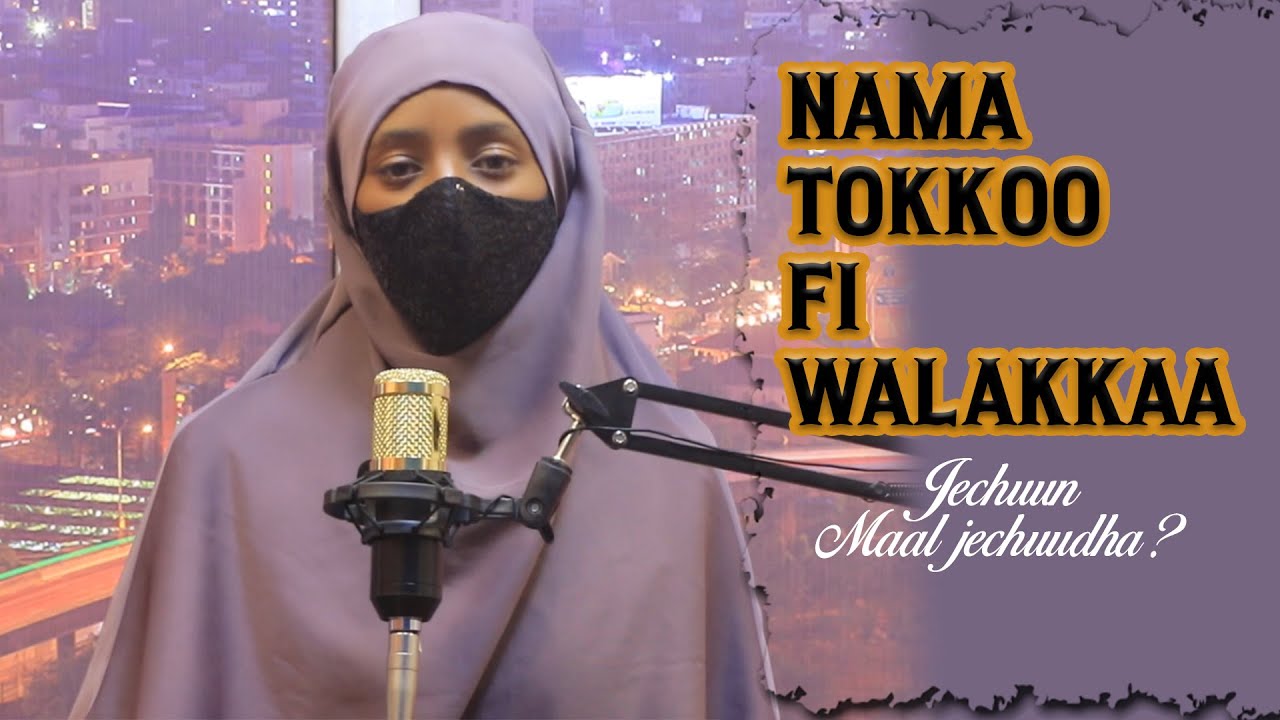 Nama tokkoo fi walakkaa | #seenaa Bareedduu  @farhiyaadam