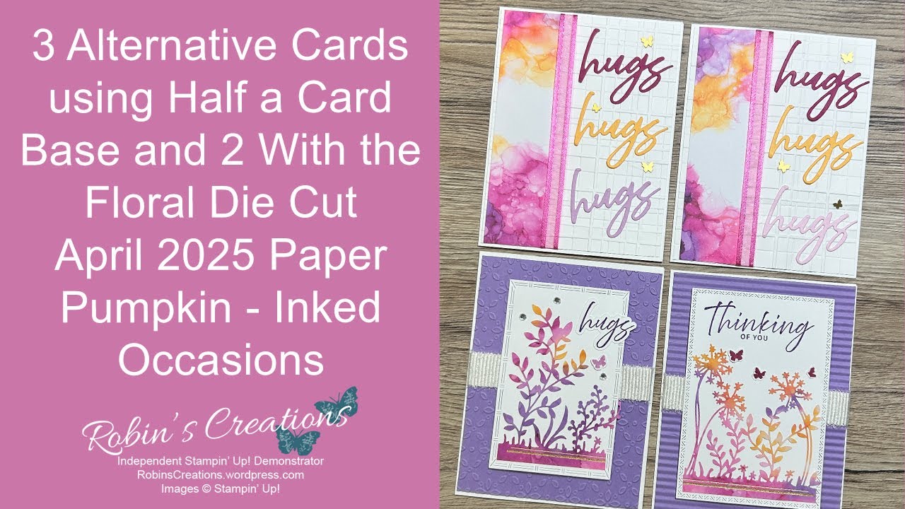 3 Alternatives Using Half a Card Base and 2 With Floral Die Cut April Paper Pumpkin Inked Occasions