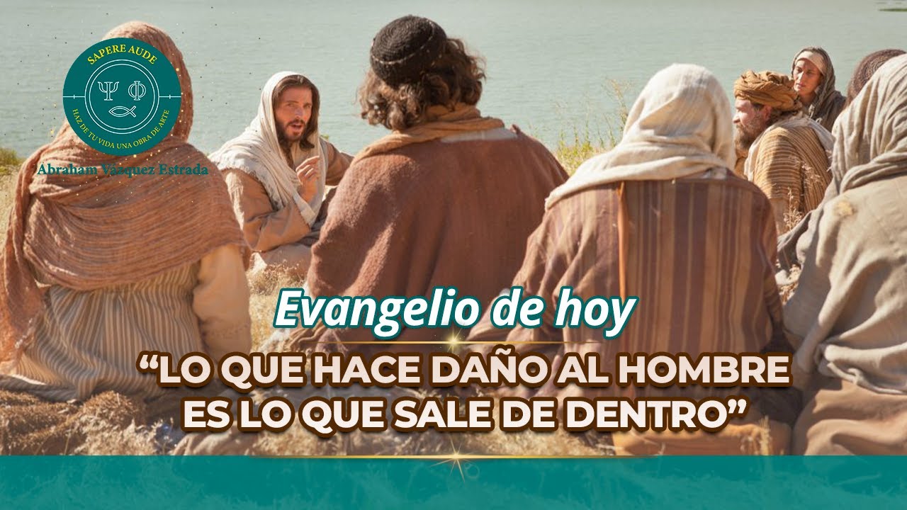 Evangelio de hoy MIÉRCOLES 11 FEBRERO 2026 ✝“Lo que hace daño al hombre es lo que sale de dentro.