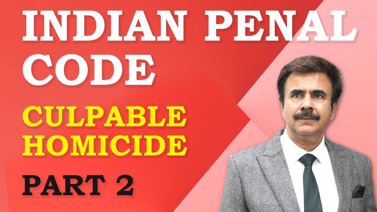 Lecture 43 - Section 299 - Culpable Homicide - Part 2 - IPC