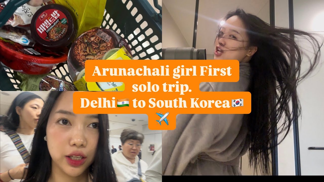 Northeast Girl first solo trip, Delhi 🇮🇳 to South Korea ✈️🇰🇷