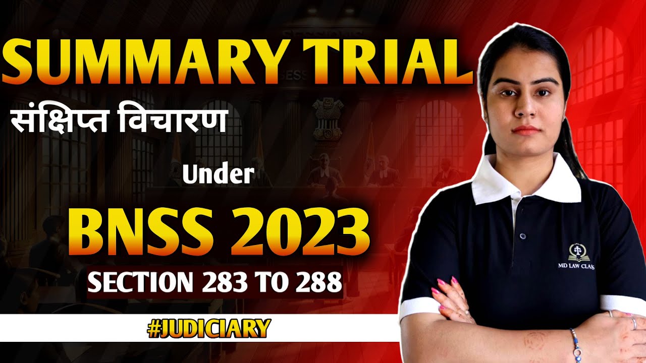 Summary Trial Under BNSS 2023 | Judiciary Exam के लिए जरूरी