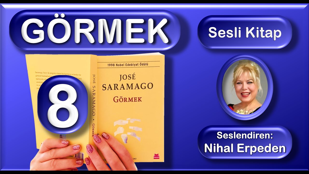 G&ouml;rmek - Sesli Kitap - Seslendiren: Nihal Erpeden - 8/11. Video - (211 - 240 sayfalar) #seslikitap