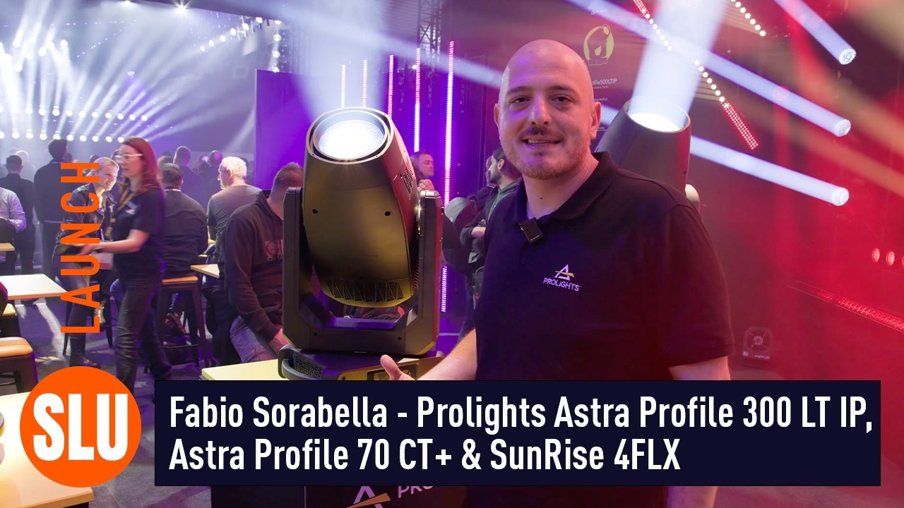 LAUNCH 2026 // Prolights AstraProfile 300 & 500 LT IP, MuseProfile 70 CT+ & SunRise 4FLX