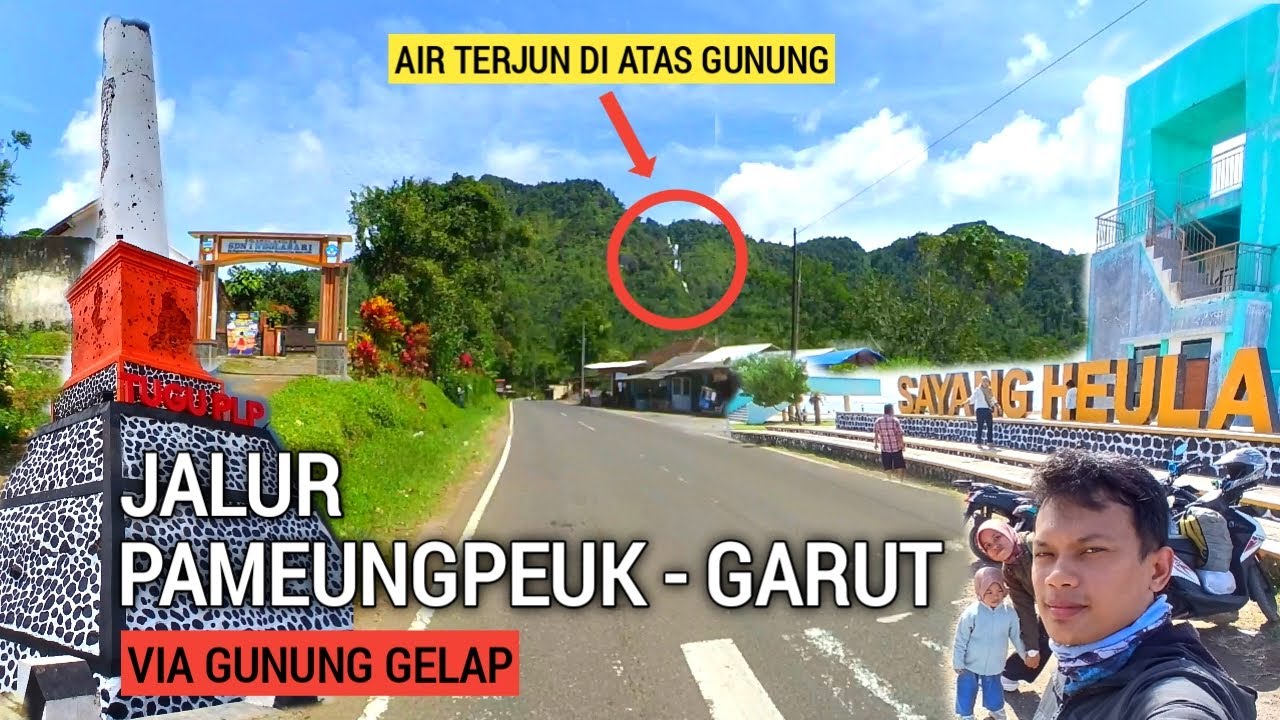 Perjalanan Ke Bandung Jalur Pameungpeuk Garut Via Gunung Gelap
