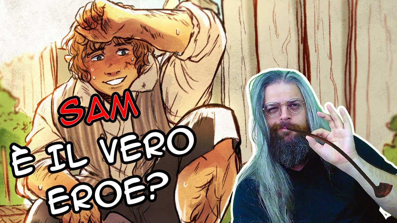 Sam è il VERO EROE della storia?