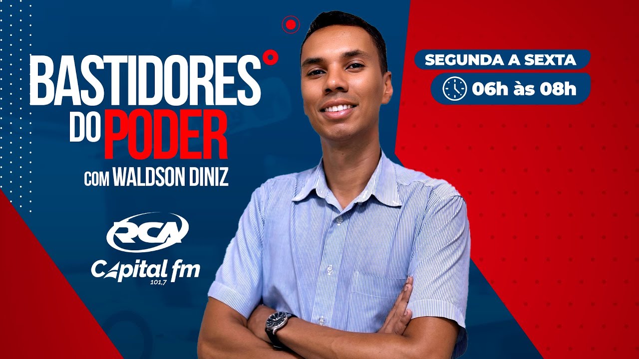 BASTIDORES DO PODER com Waldson Diniz