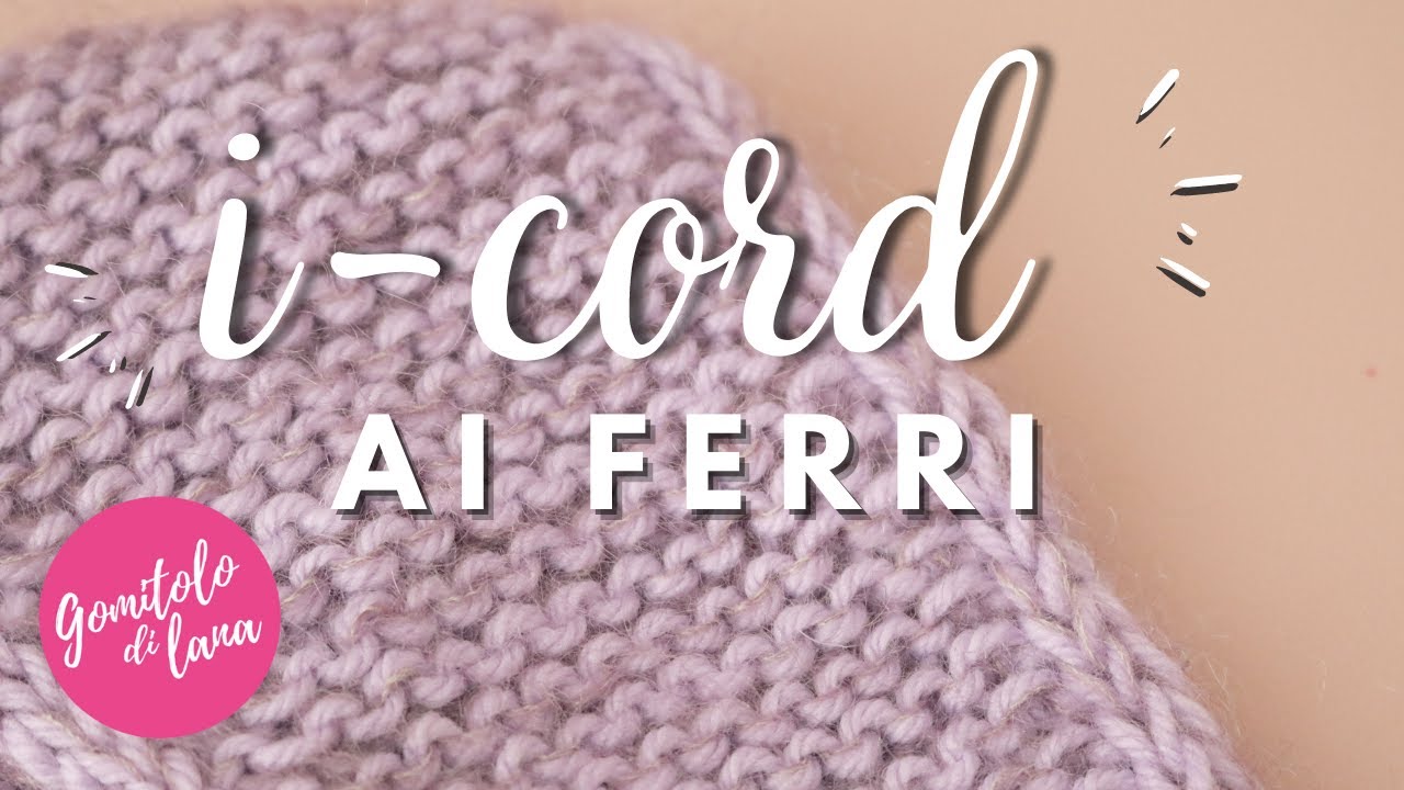 come fare bordo i-cord ai ferri (cordino)