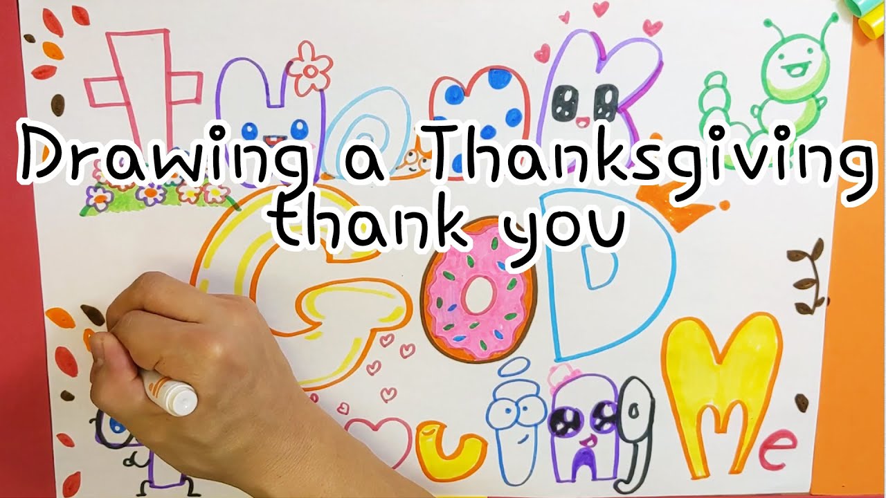 Drawing a cute Thanksgiving thank you to God (Poster and sign for your kids to post up)