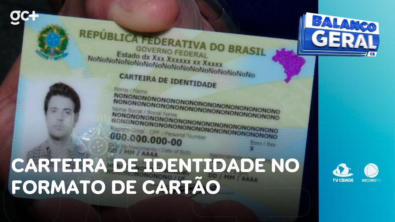 Carteira de identidade nacional pode ser solicitada também no formato de cartão | Balanço Geral CE