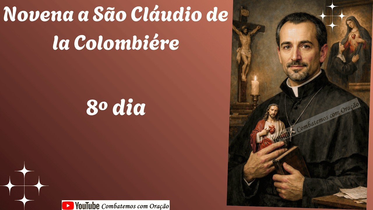 8º dia da Novena a São Claudio La Colombiere