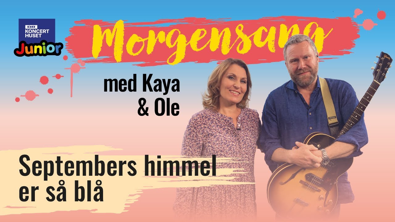 Septembers himmel er så blå // Morgensang