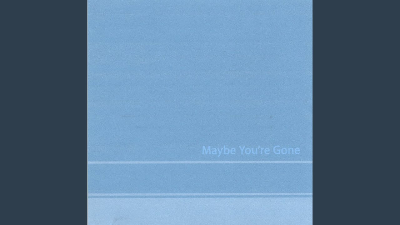 Maybe You're Gone (unedited Binocular Version)