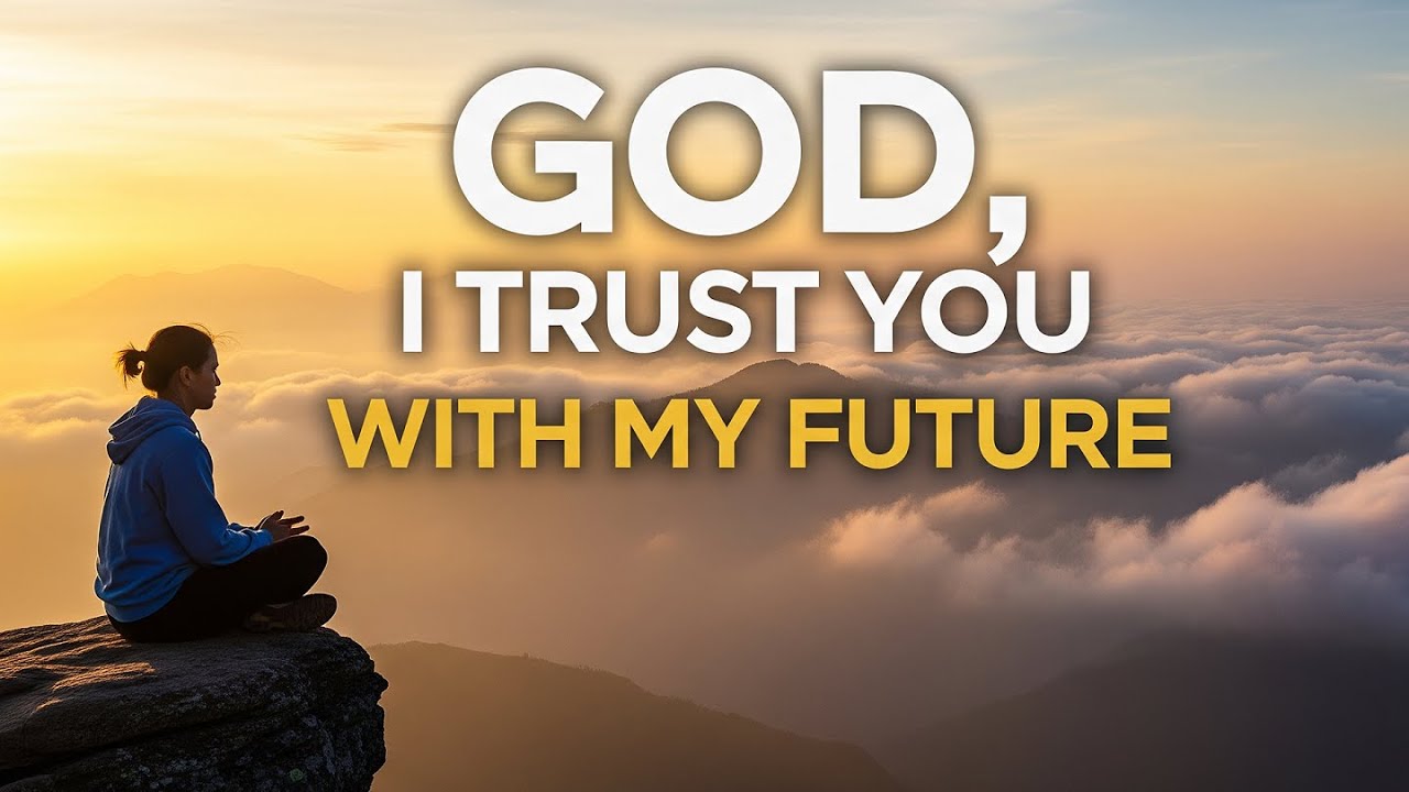 God, I Trust You With My Future | Morning Prayer for Direction