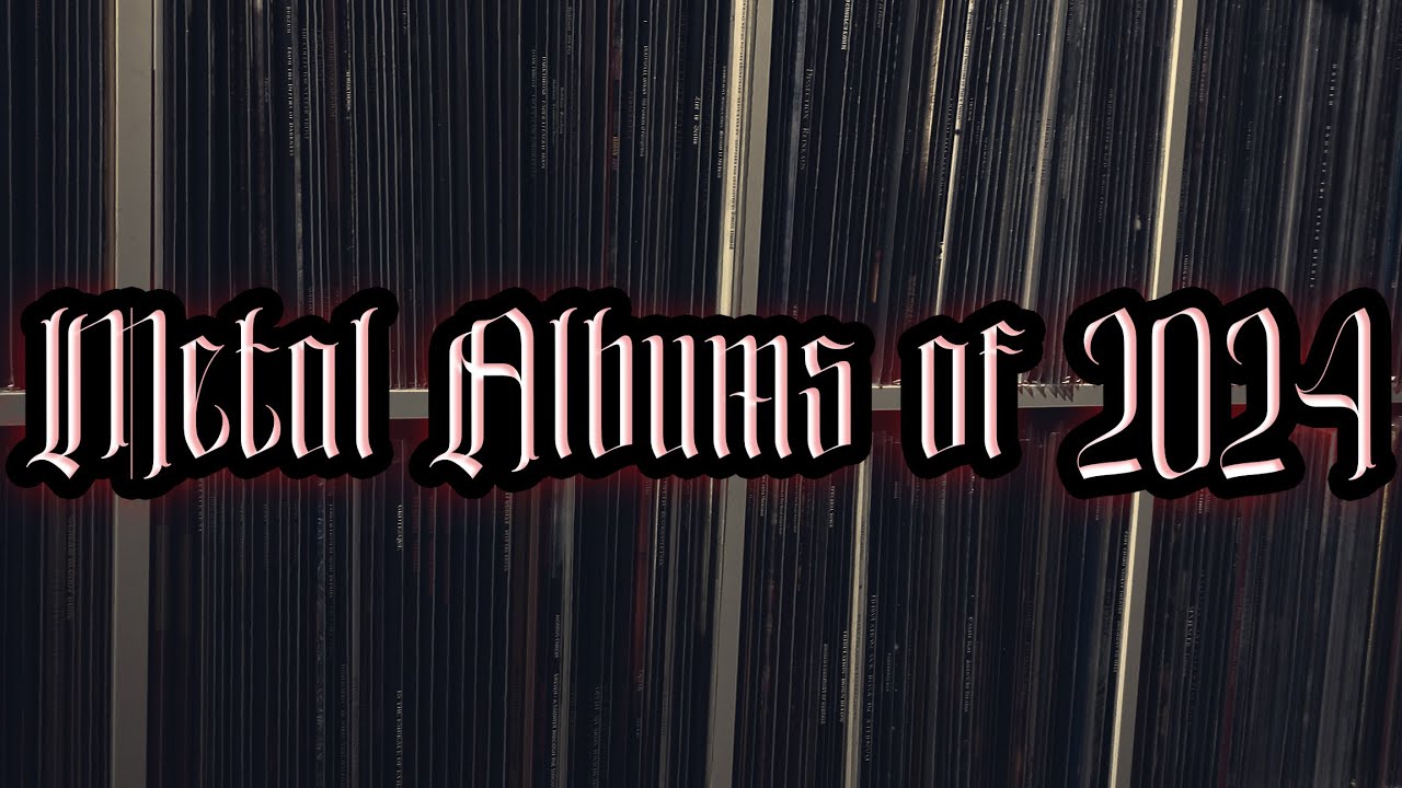 ALBUMS OF 2024: Best Metal Albums + Recommendations