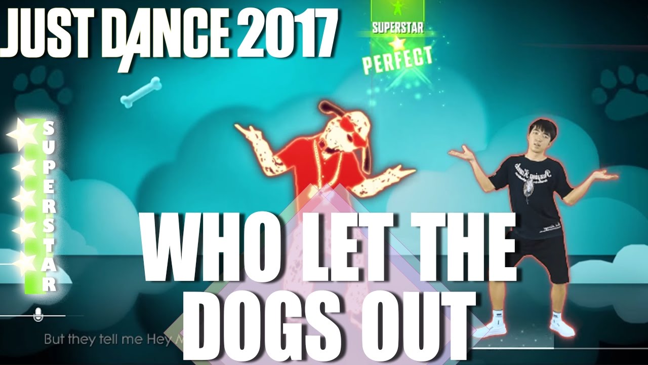🌟Just Dance 2017: Who Let the Dogs Out - Baha Men & The Sunlight Shakers🌟