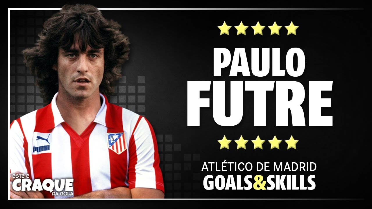 PAULO FUTRE ● Atlético de Madrid ● Goals & Skills