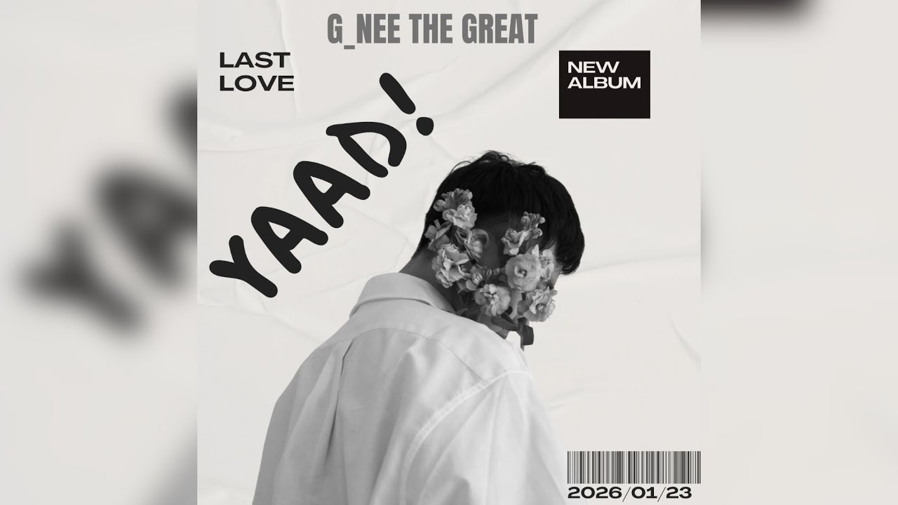 YAAD | G_nee The Great | LAST LOVE ALBUM | 2026  new emo rap…..