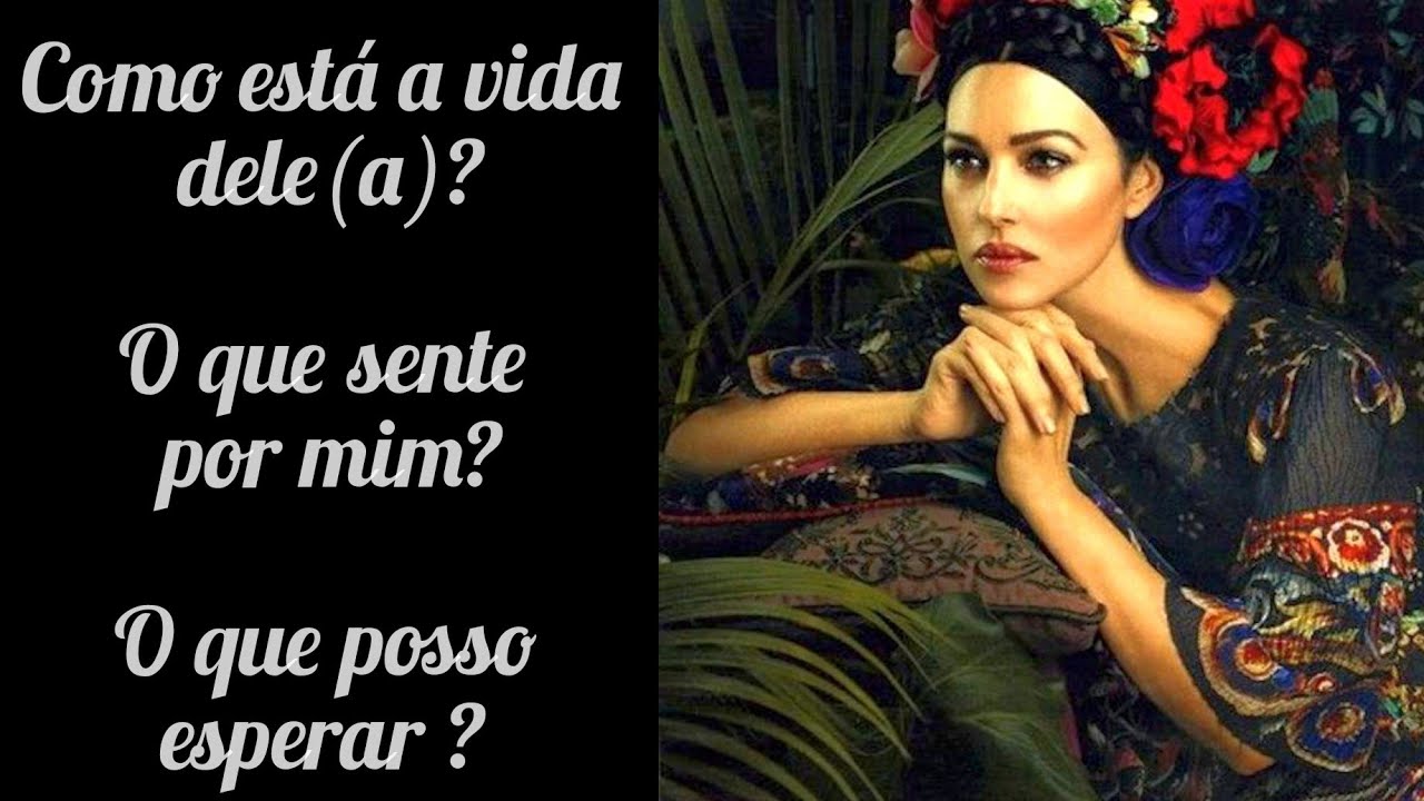 🔮COMO EST&Aacute; A VIDA DELE ATUALMENTE? O QUE ELE EST&Aacute; SENTINDO POR MIM? 💖