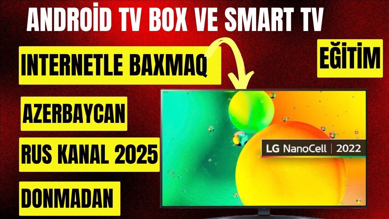 Android və Smart TV Box 2025 | Azərbaycan, Türk və Rus Kanalları Quraşdırma Təlimi