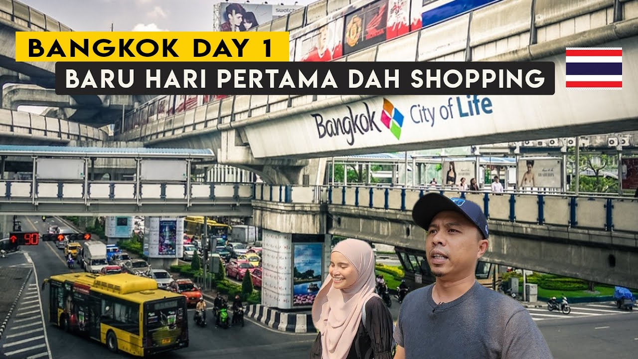 BANGKOK DAY 1 -  APA NAK BUAT BILA SAMPAI BANGKOK?