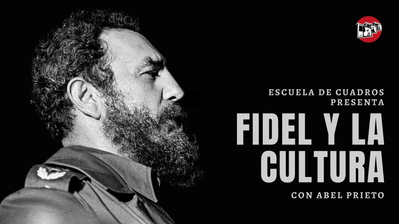 Fidel y la cultura | con Abel Prieto