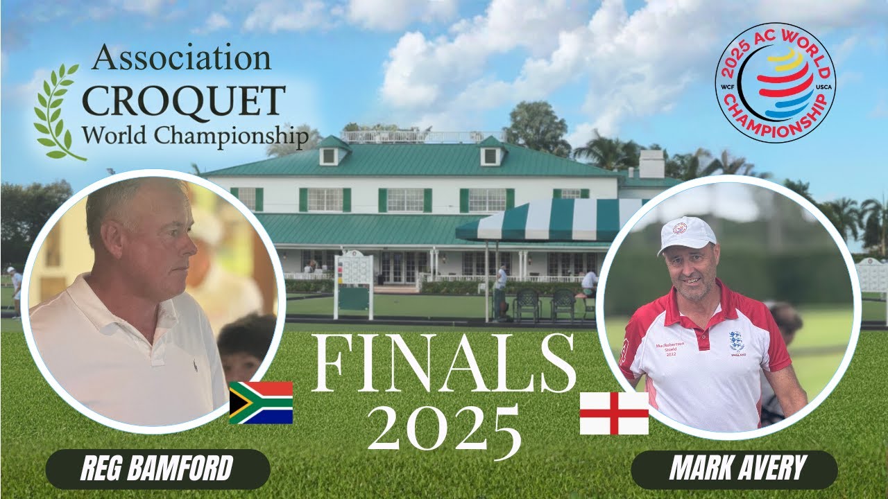 Association Croquet  2025 World Championship  Finals