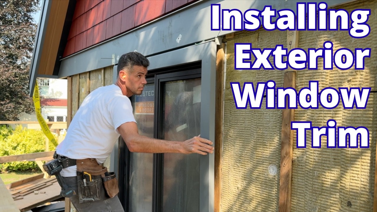 How to Install Exterior Window Trim (Plus flashing and Rain Screen)