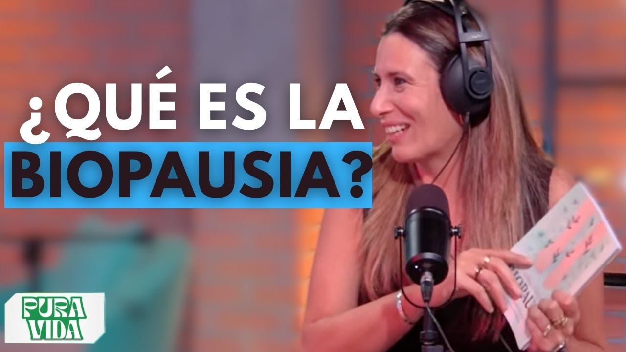 ¿Qué es la BIOPAUSIA? Gisela Gilges en el programa Pura Vida