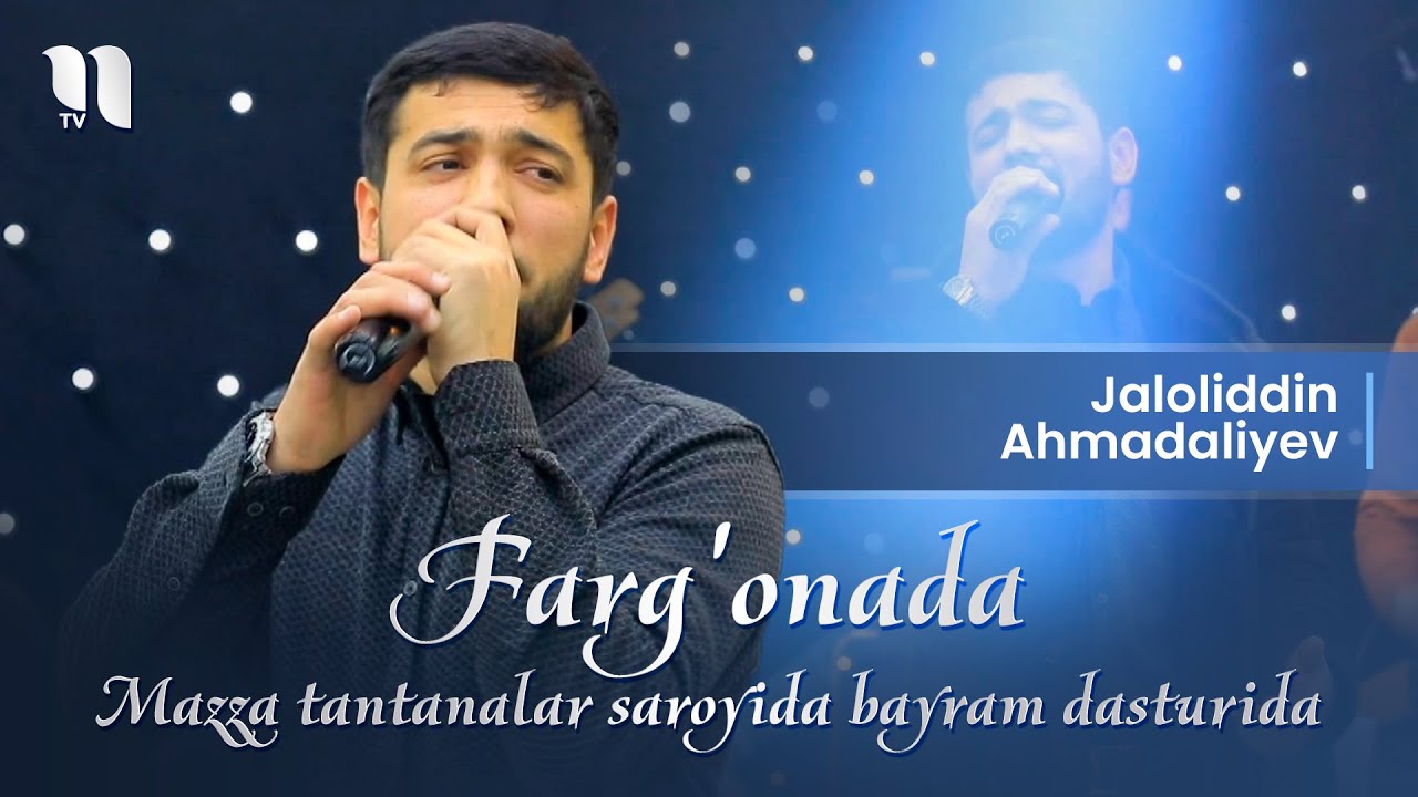 Jaloliddin Ahmadaliyev - Farg'onada Mazza tantanalar saroyida bayram dasturida