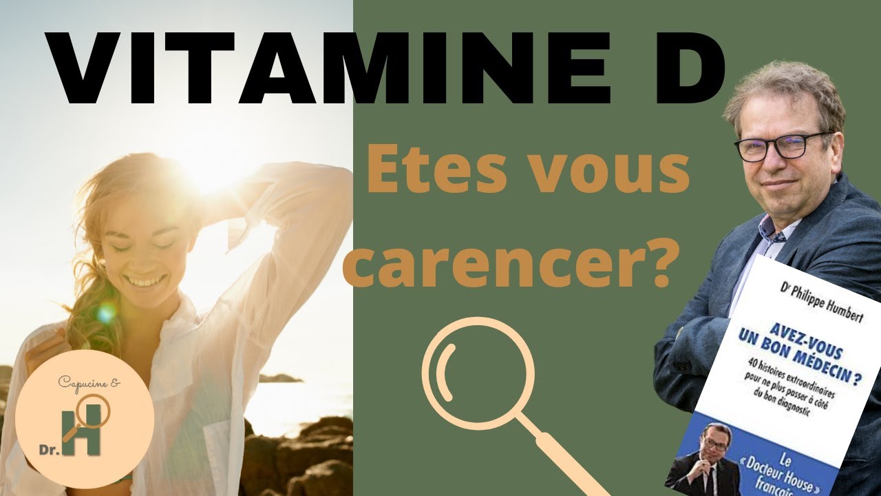 Est ce que vous êtes carencer en vitamine D? fatigue, dépression, peau, maladie