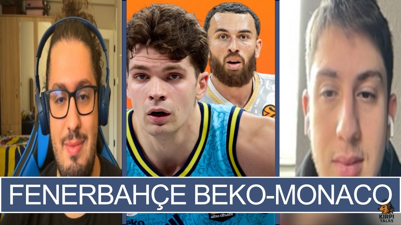 Fenerbahçe Beko-Monaco | Maç Sonu Değerlendirme | EuroTalks #31