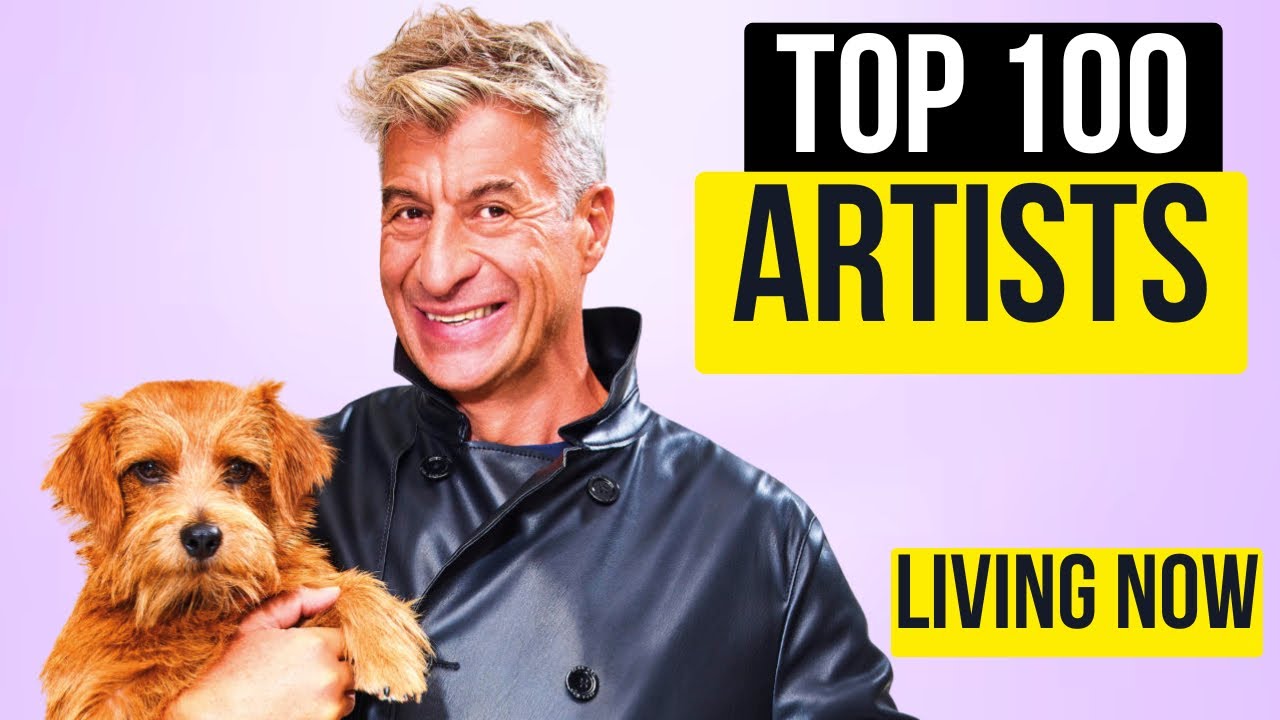 TOP 100 CONTEMPORARY ARTISTS LIVING TODAY