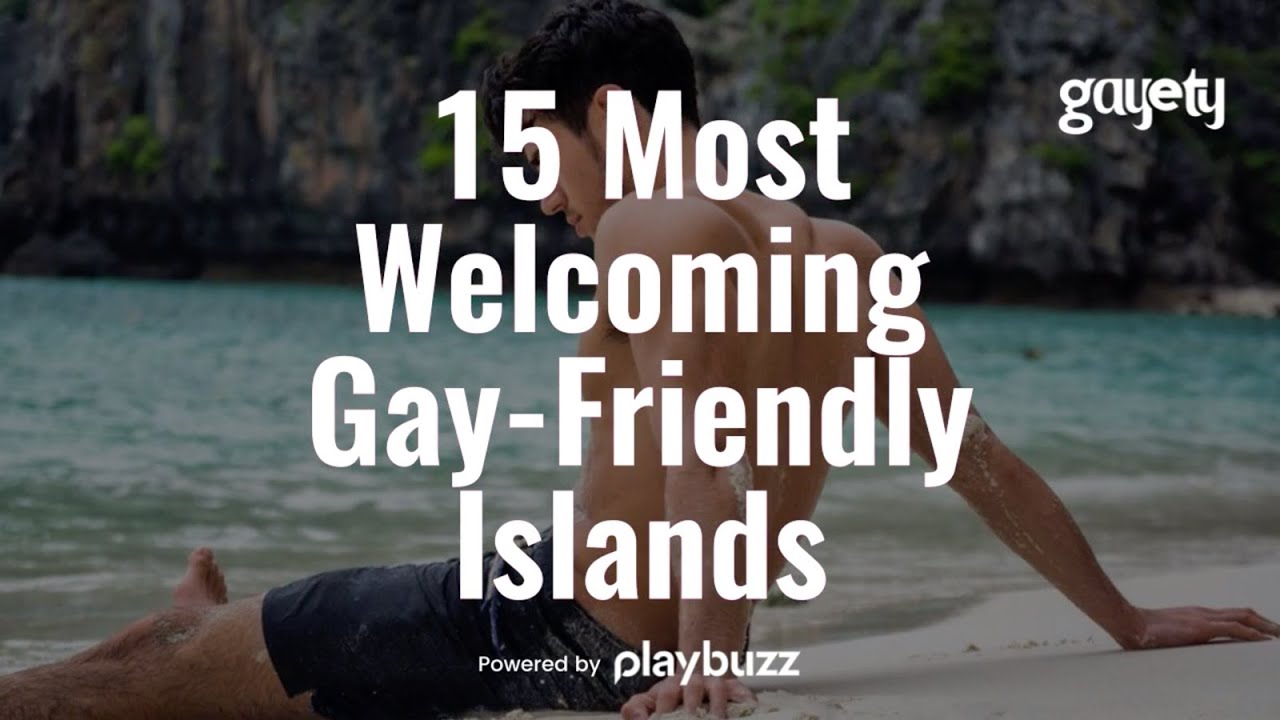 15 Most Welcoming Gay-Friendly Islands